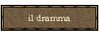 il dramma